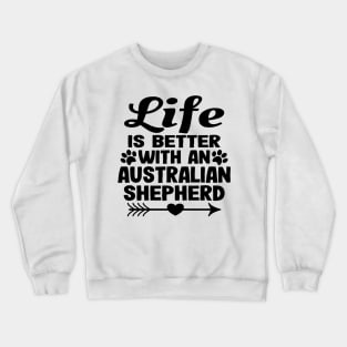 Australian Shepherd Aussie Dog Mom Dad Funny Gift Crewneck Sweatshirt